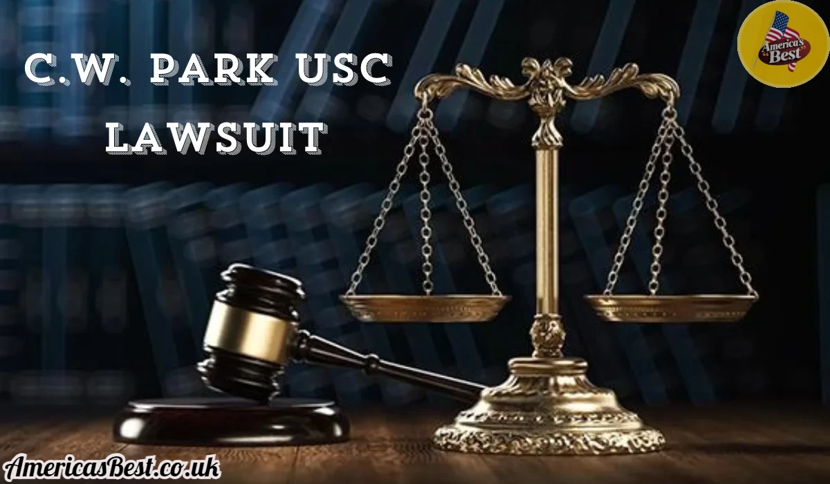 C.W. Park USC Lawsuit Allegations: The Real Truth 2024