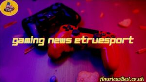 What is Gaming News eTrueSport