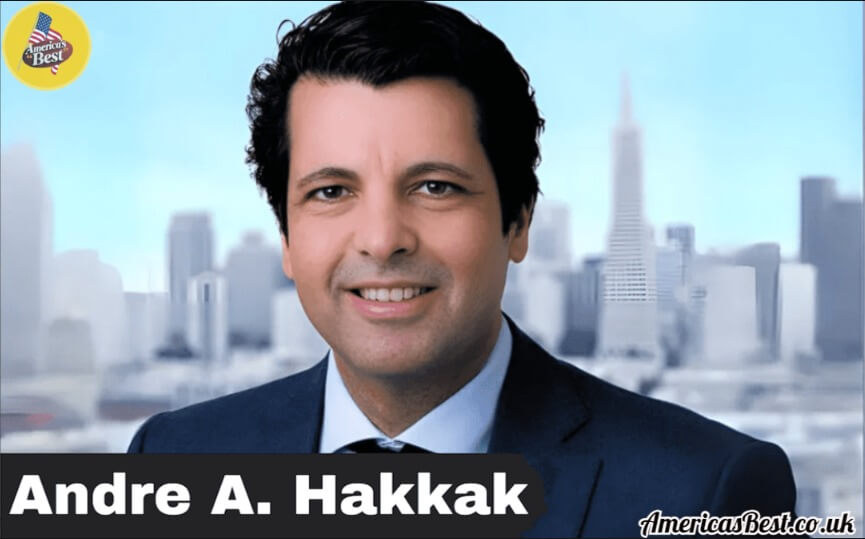 Who Is Andre A. Hakkak? How Much Net Worth Does He Have?