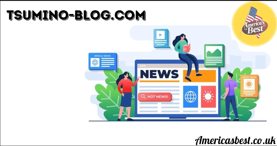 Tsumino-blog.com News: Your Go-To Hub for the Latest News